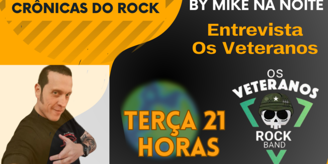 Crônicas do Rock by Mike na Noite entrevista: Os Veteranos Rock Band